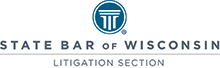 State Bar of Wisconsin Litigation Section