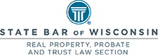 State Bar of Wisconsin Real Property, Probate & Trust Law Section